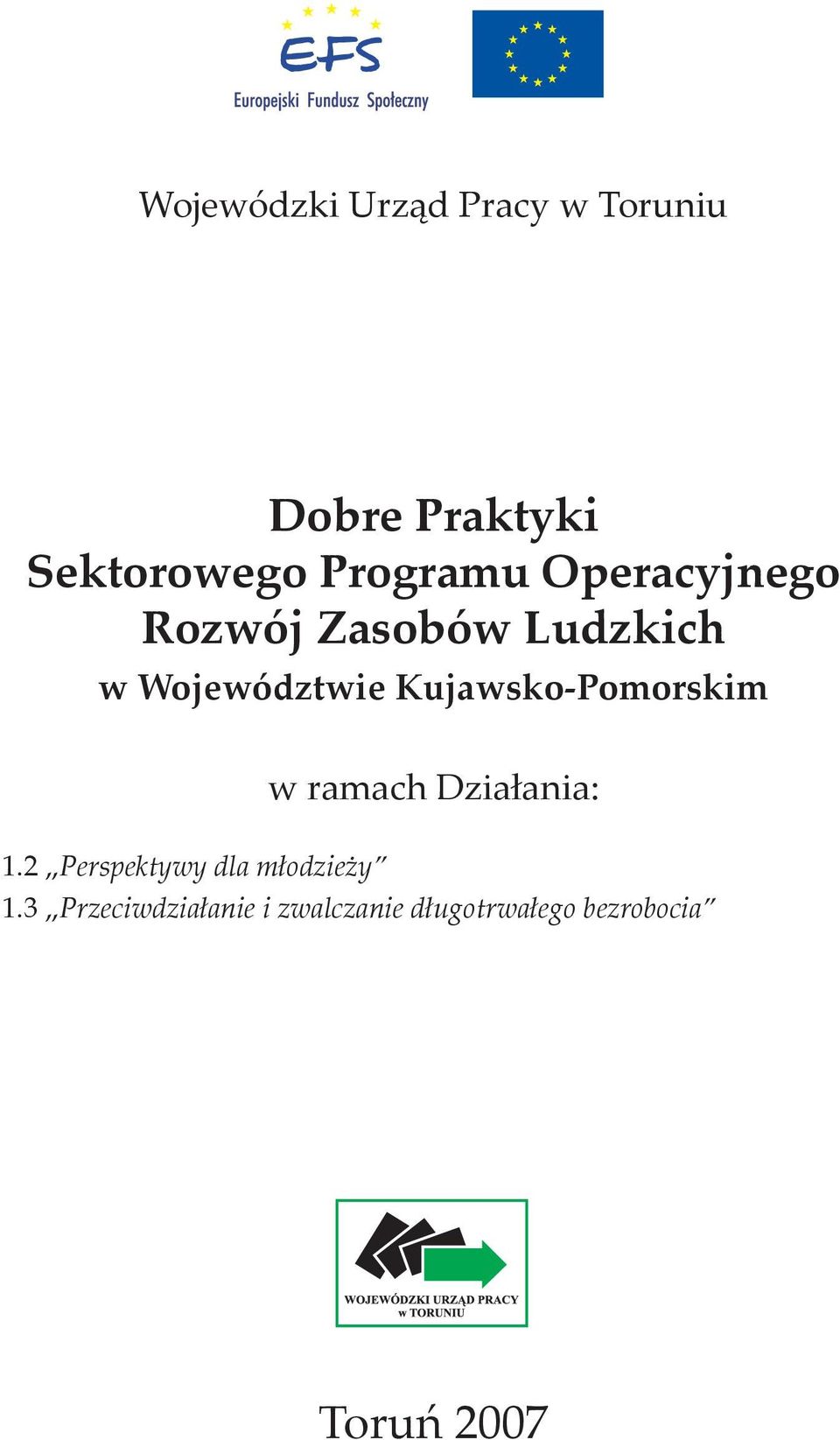 Kujawsko-Pomorskim w ramach Działania: 1.