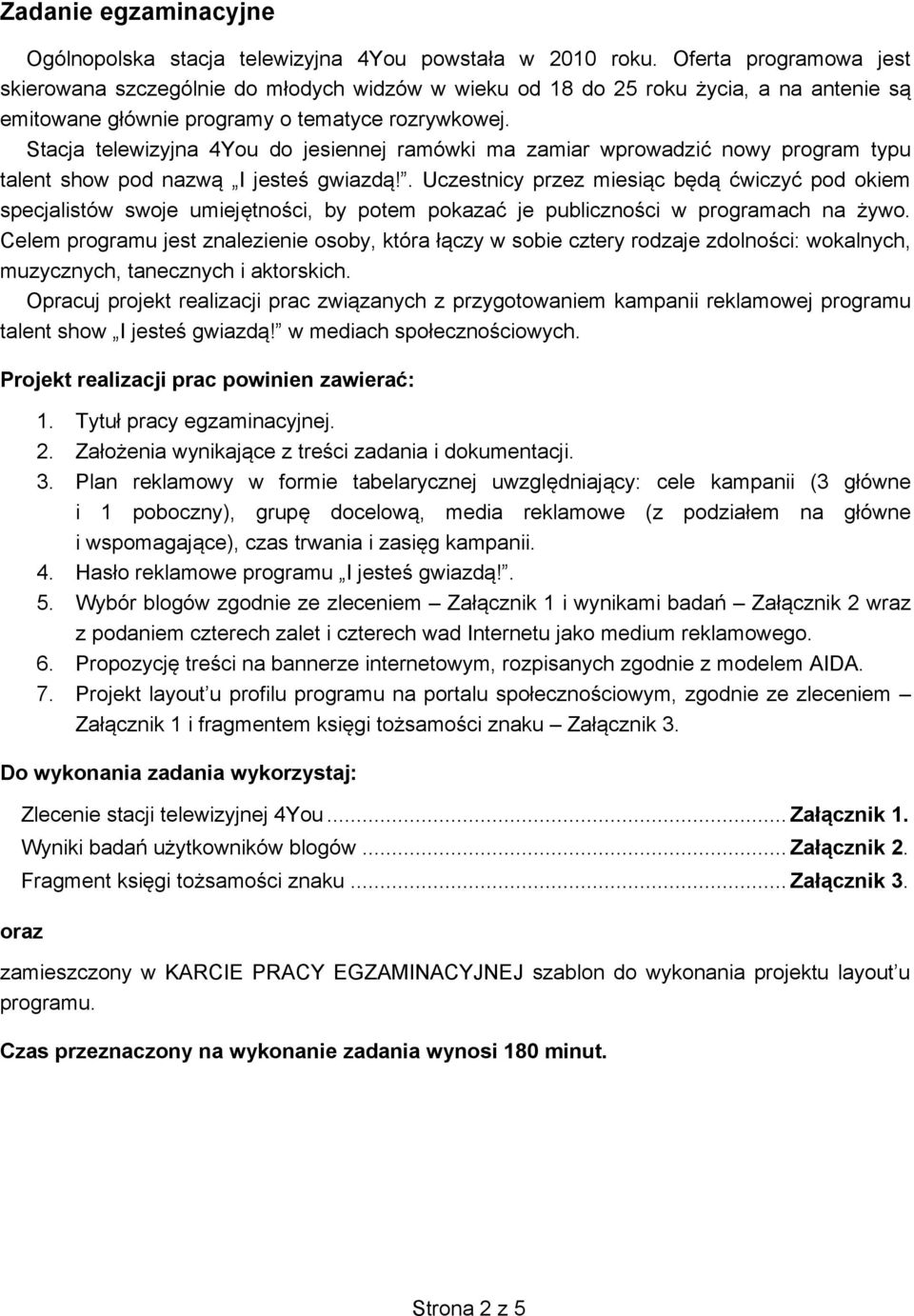 Stacja telewizyjna 4You do jesiennej ramówki ma zamiar wprowadzi nowy program typu talent show pod nazw I jeste gwiazd!