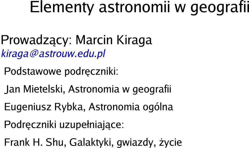 pl Podstawowe podręczniki: Jan Mietelski, Astronomia w