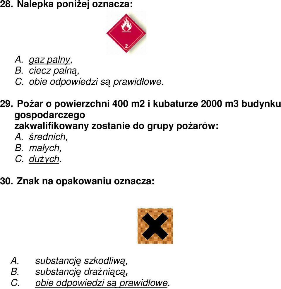 PoŜar o powierzchni 400 m2 i kubaturze 2000 m3 budynku gospodarczego zakwalifikowany