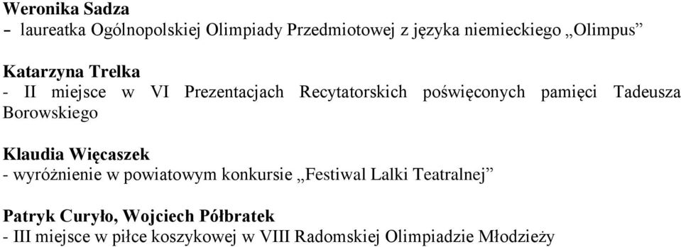 Recytatorskich poświęconych pamięci Tadeusza Borowskiego Klaudia Więcaszek -