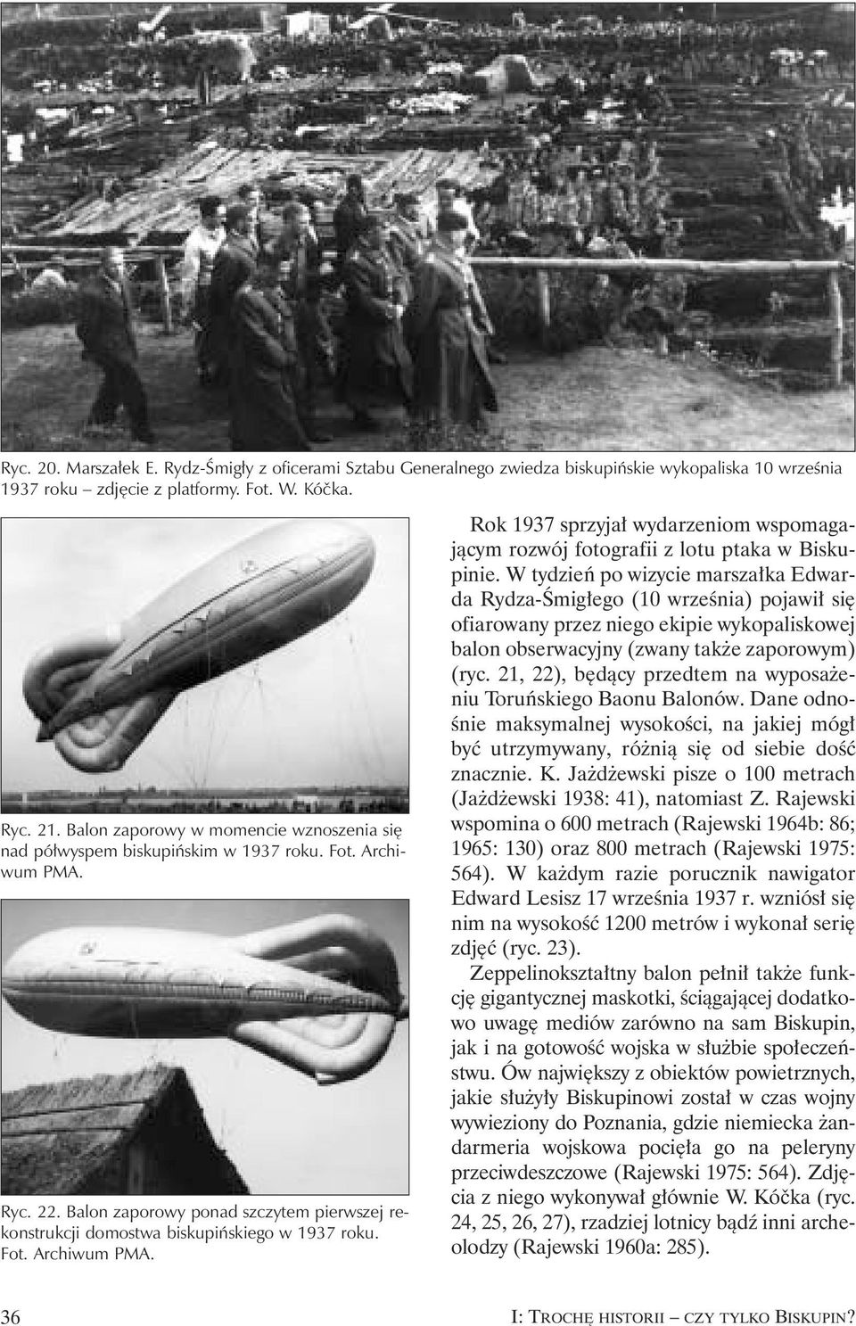 Fot. Archiwum PMA. Rok 1937 sprzyja wydarzeniom wspomagajàcym rozwój fotografii z lotu ptaka w Biskupinie.