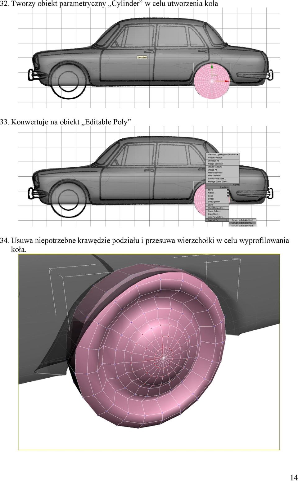 Konwertuje na obiekt Editable Poly 34.