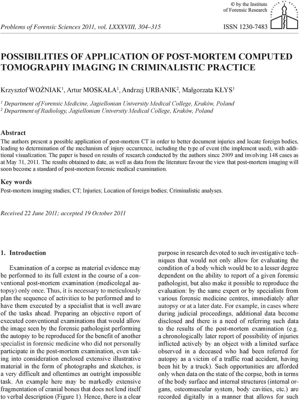 application of post-mortem CT in order to better document injuries and locate foreign bodies, leading to determination of the mechanism of injury occurrence, including the type of event (the