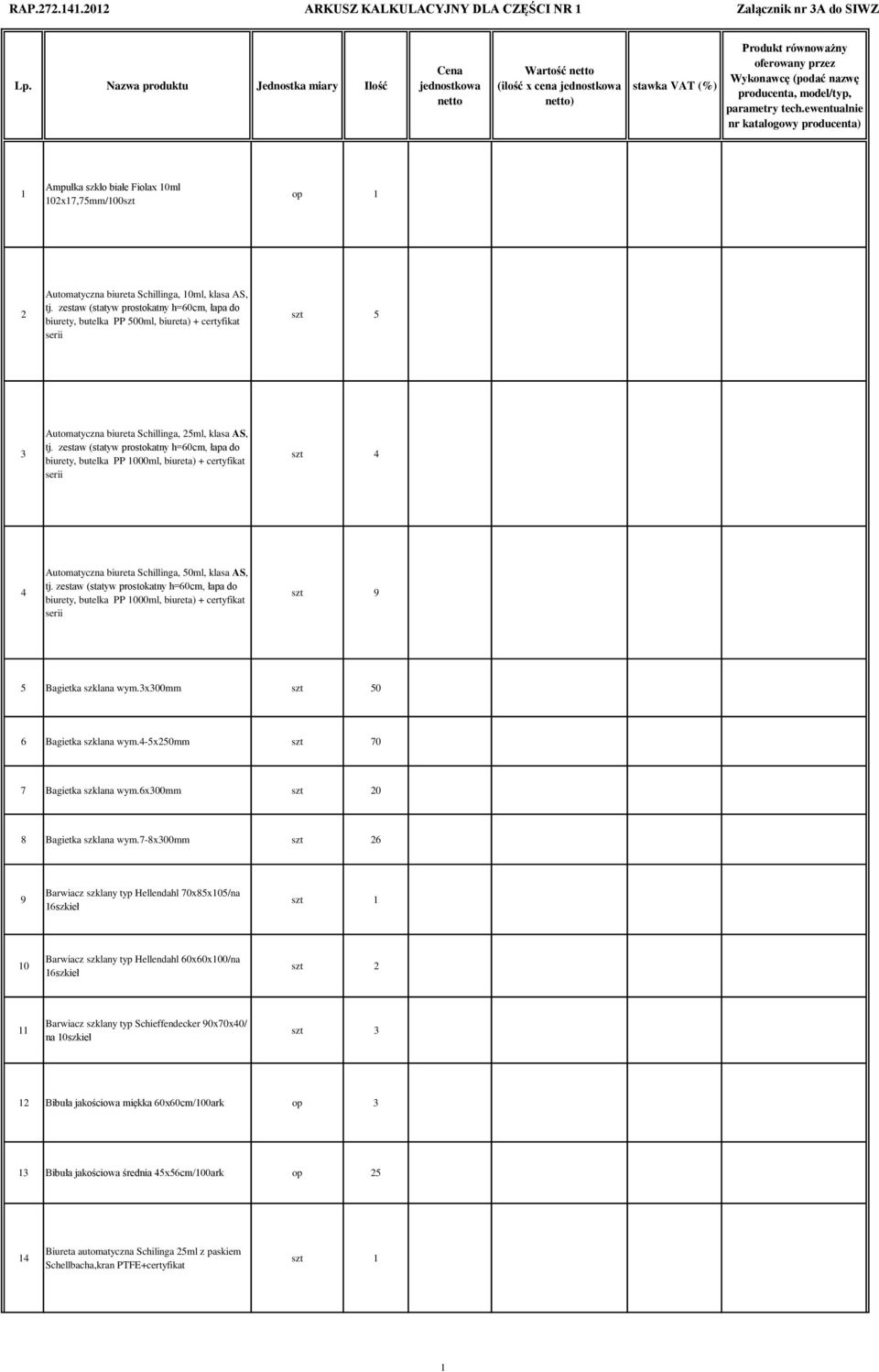 zestaw (statyw prostokatny h=60cm, łapa do biurety, butelka PP 500ml, biureta) + certyfikat serii 3 Automatyczna biureta Schillinga, 25ml, klasa AS, tj.