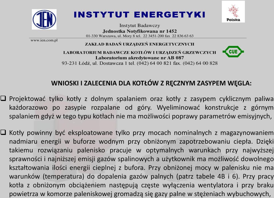 nadmiaru energii w buforze wodnym przy obniżonym zapotrzebowaniu ciepła.