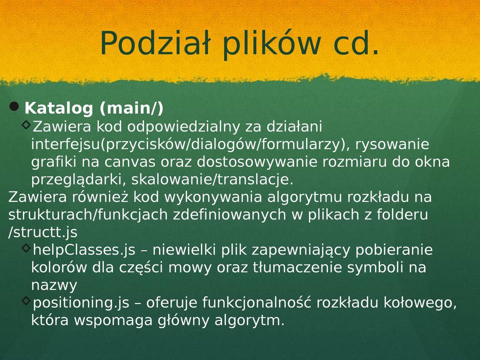 dostosowywanie rozmiaru do okna przeglądarki, skalowanie/translacje.