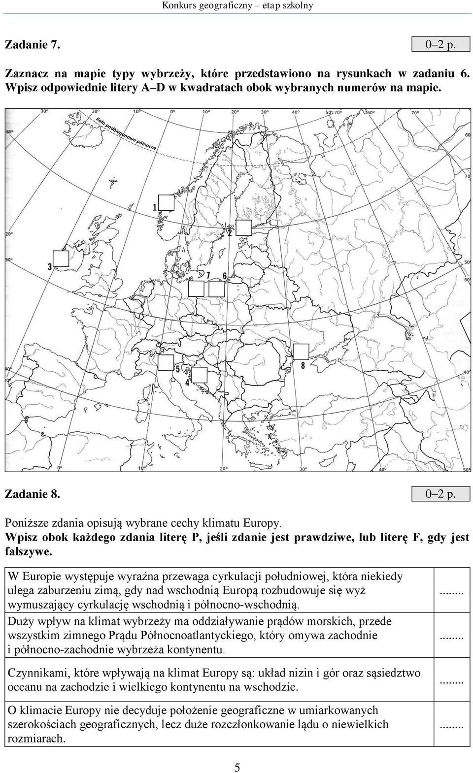 W Europie występuje wyraźna przewaga cyrkulacji południowej, która niekiedy ulega zaburzeniu zimą, gdy nad wschodnią Europą rozbudowuje się wyż wymuszający cyrkulację wschodnią i północno-wschodnią.