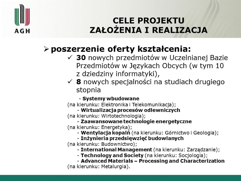 technologie energetyczne (na kierunku: Energetyka); - Wentylacja kopalń (na kierunku: Górnictwo i Geologia); - Inżynieria przedsięwzięć budowlanych (na kierunku: Budownictwo);