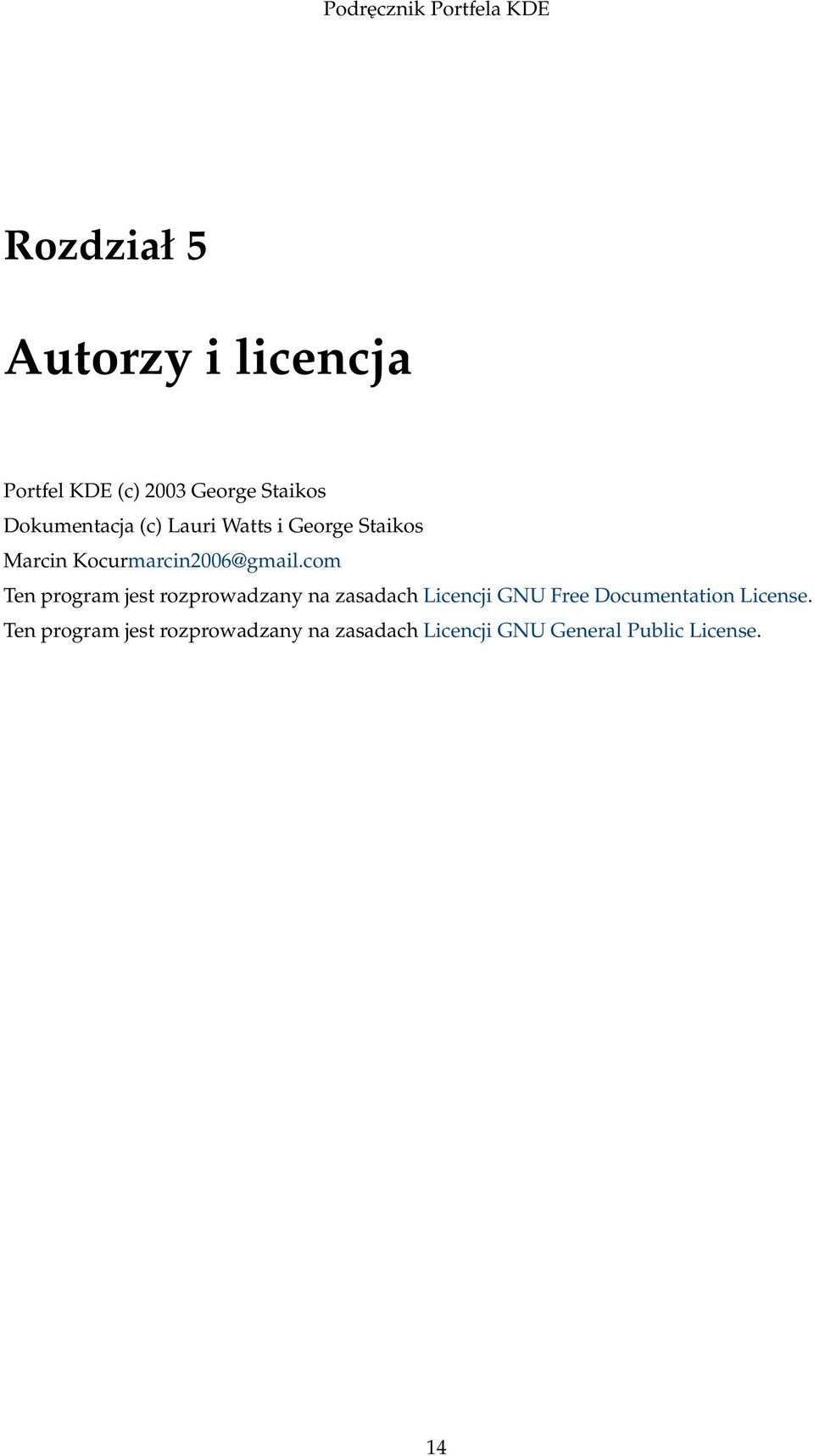 com Ten program jest rozprowadzany na zasadach Licencji GNU Free