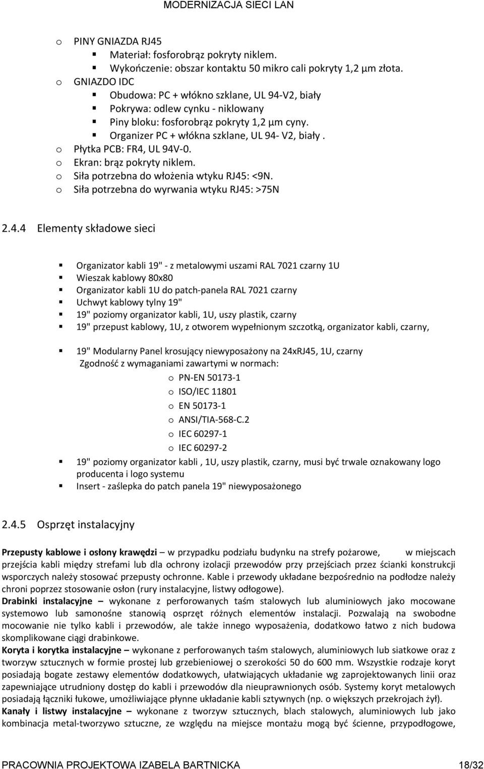 o Płytka PCB: FR4,