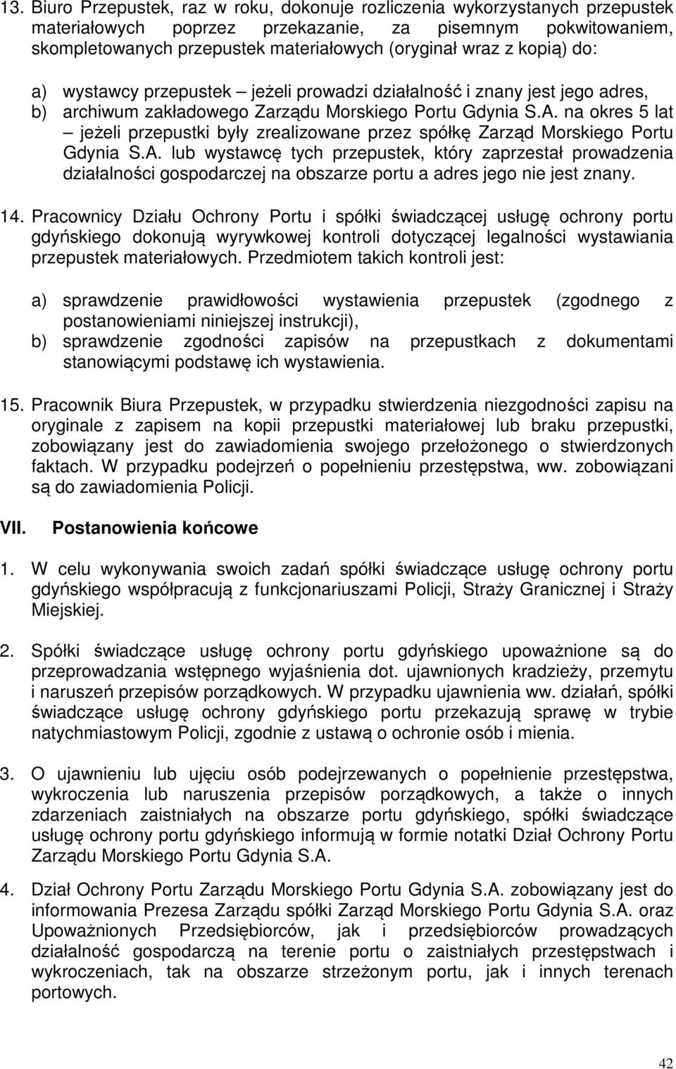 na okres 5 lat jeżeli przepustki były zrealizowane przez spółkę Zarząd Morskiego Portu Gdynia S.A.