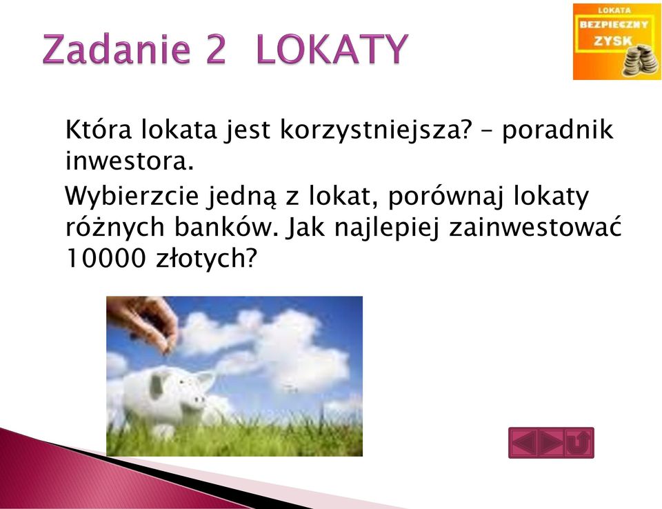 Wybierzcie jedną z lokat, porównaj