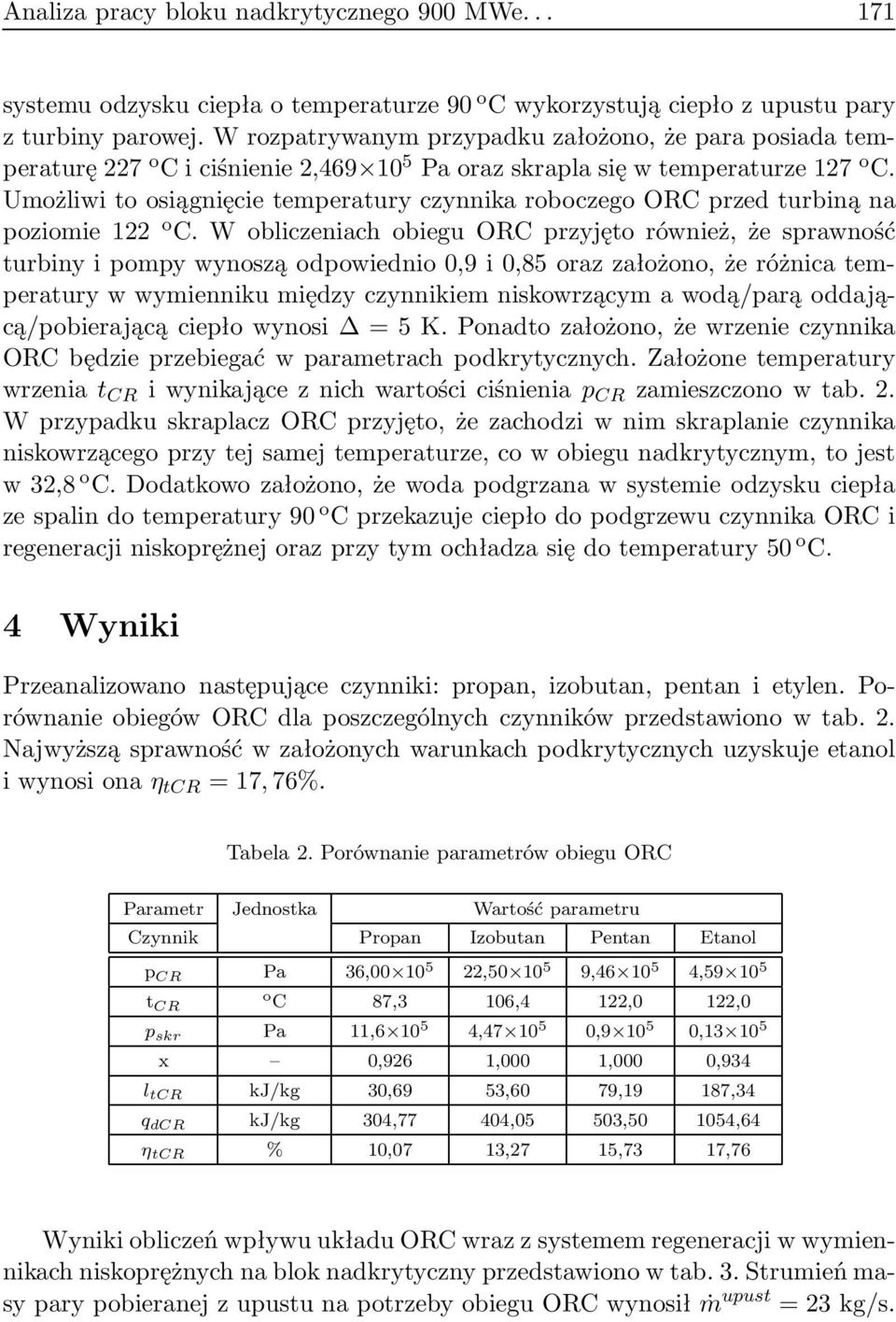 Umożliwi to osiągnięcie temperatury czynnika roboczego ORC przed turbiną na poziomie122 o C.