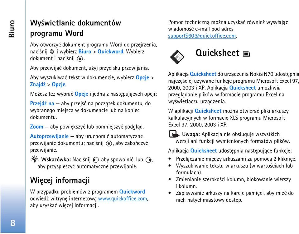 Mo esz te wybraæ Opcje i jedn± z nastêpuj±cych opcji: Przejd¼ na aby przej æ na pocz±tek dokumentu, do wybranego miejsca w dokumencie lub na koniec dokumentu.