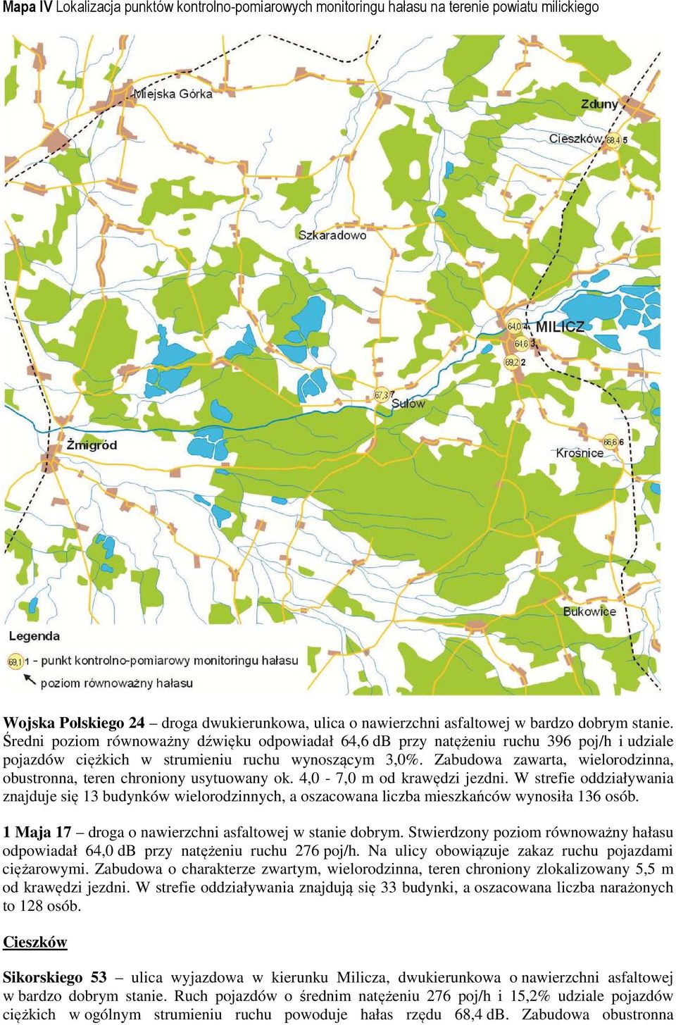 Zabudowa zawarta, wielorodzinna, obustronna, teren chroniony usytuowany ok. 4,0-7,0 m od krawędzi jezdni.