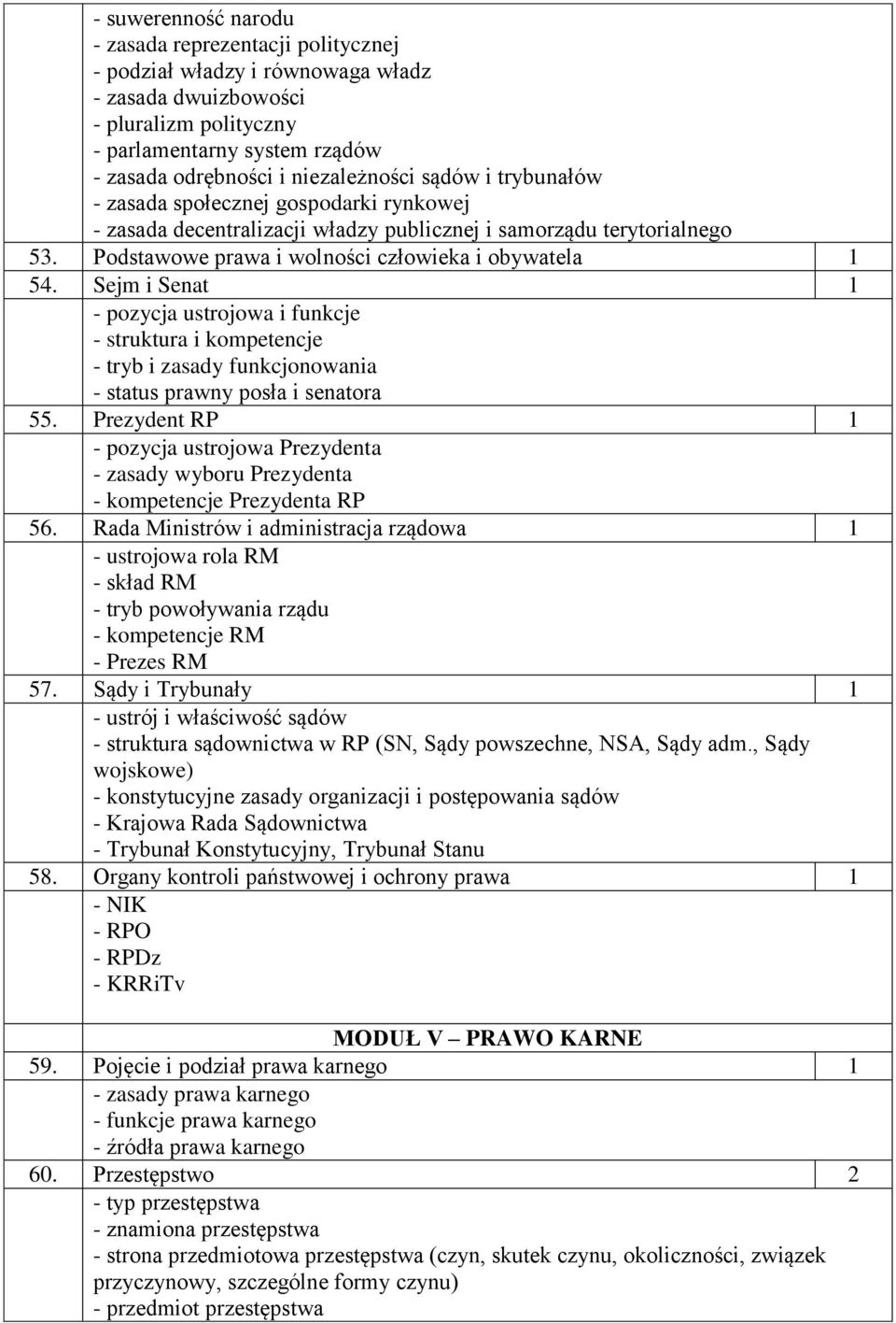 Sejm i Senat 1 pozycja ustrojowa i funkcje struktura i kompetencje tryb i zasady funkcjonowania status prawny posła i senatora 55.