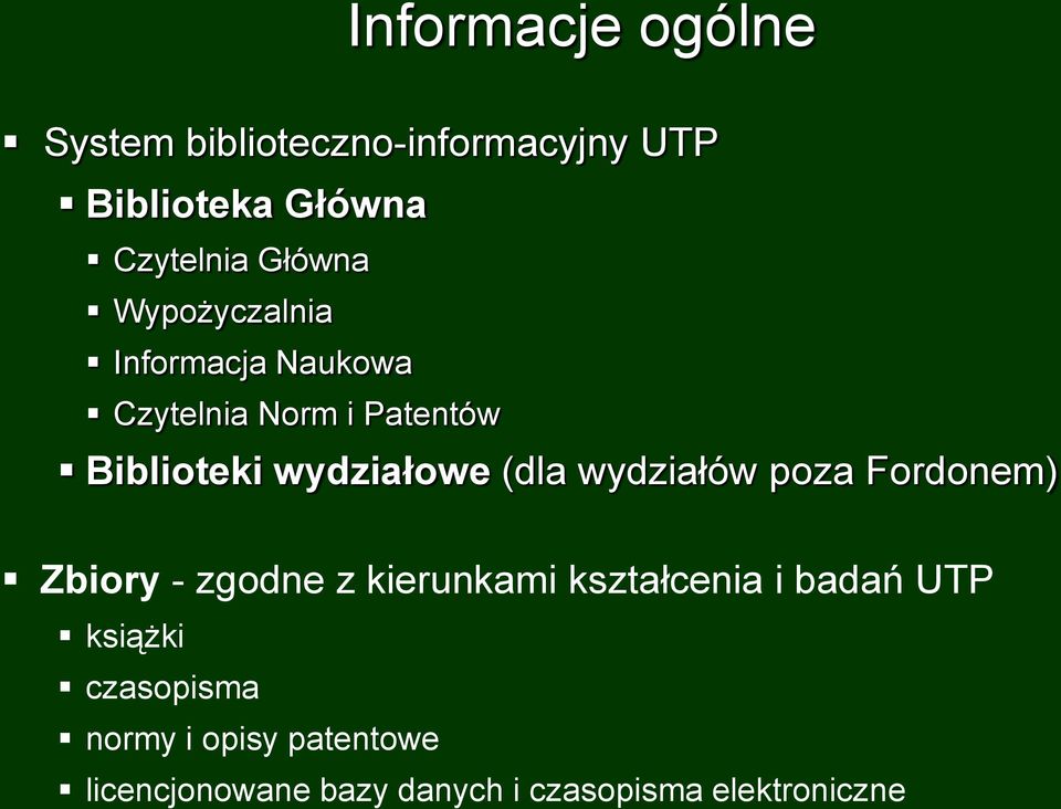 (dla wydziałów poza Fordonem) Zbiory - zgodne z kierunkami kształcenia i badań UTP