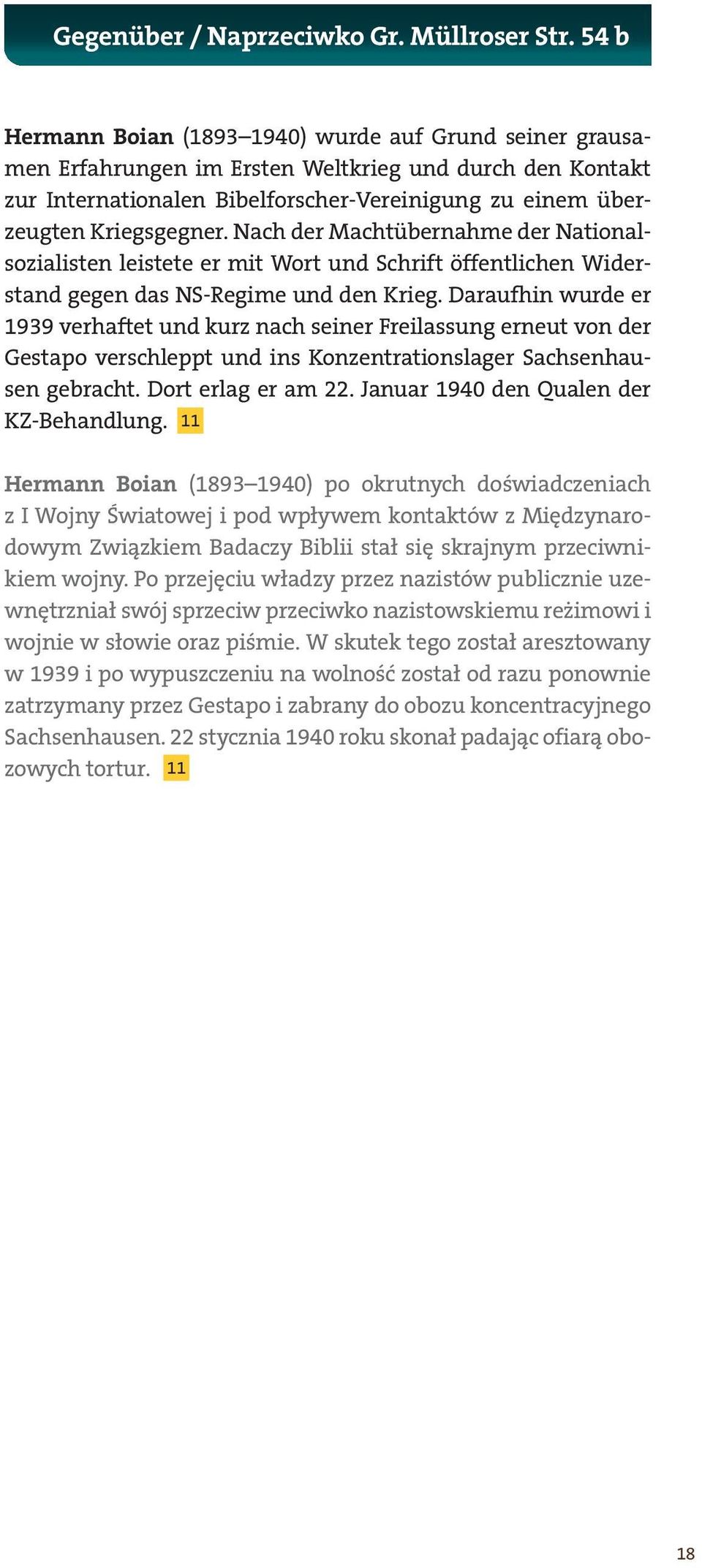 Nach der Machtübernahme der Nationalsozialisten leistete er mit Wort und Schrift öffentlichen Widerstand gegen das NS-Regime und den Krieg.