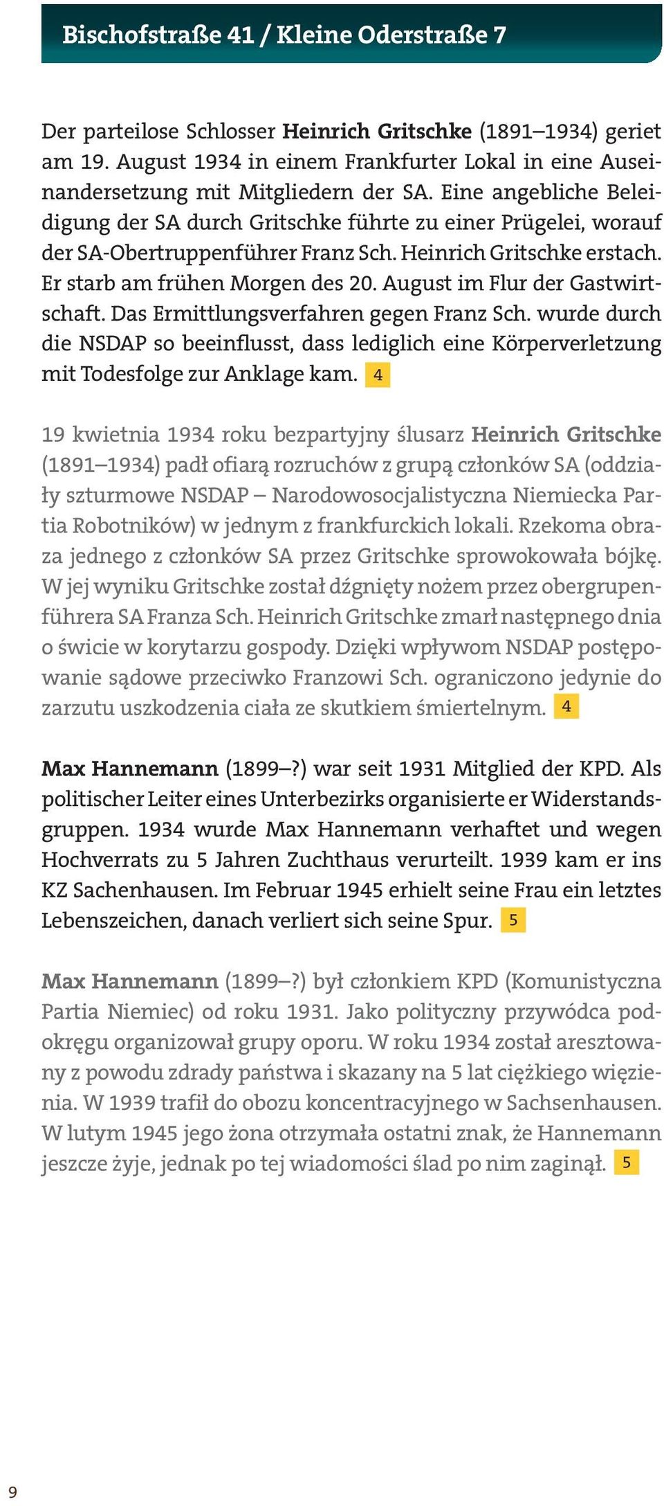 August im Flur der Gastwirtschaft. Das Ermittlungsverfahren gegen Franz Sch. wurde durch die NSDAP so beeinflusst, dass lediglich eine Körperverletzung mit Todesfolge zur Anklage kam.