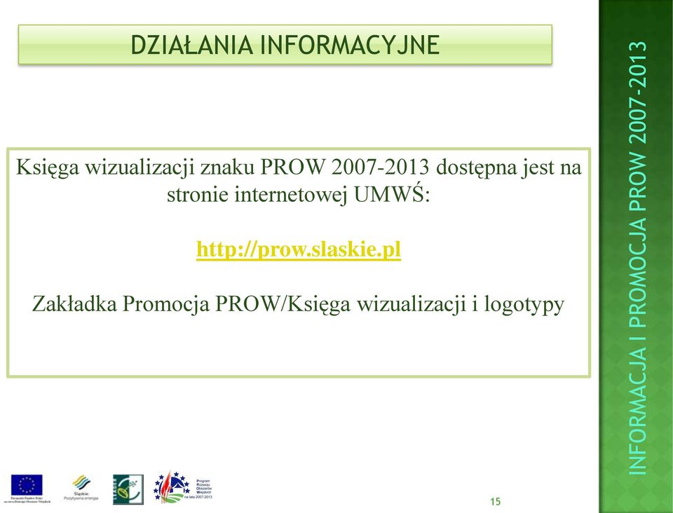 internetowej UMWŚ: http://prow.slaskie.