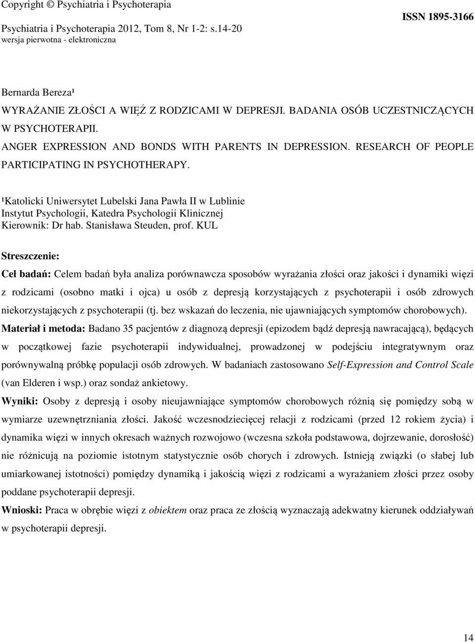 ANGER EXPRESSION AND BONDS WITH PARENTS IN DEPRESSION. RESEARCH OF PEOPLE PARTICIPATING IN PSYCHOTHERAPY.