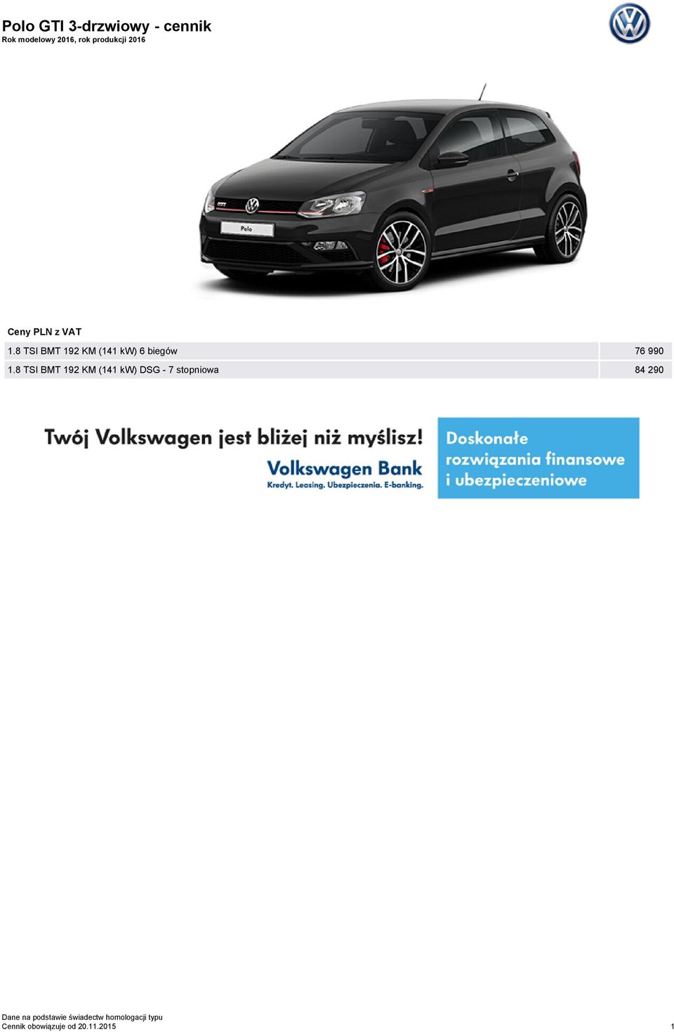 8 TSI BMT 192 KM (141 kw) 6 biegów 76 990 1.