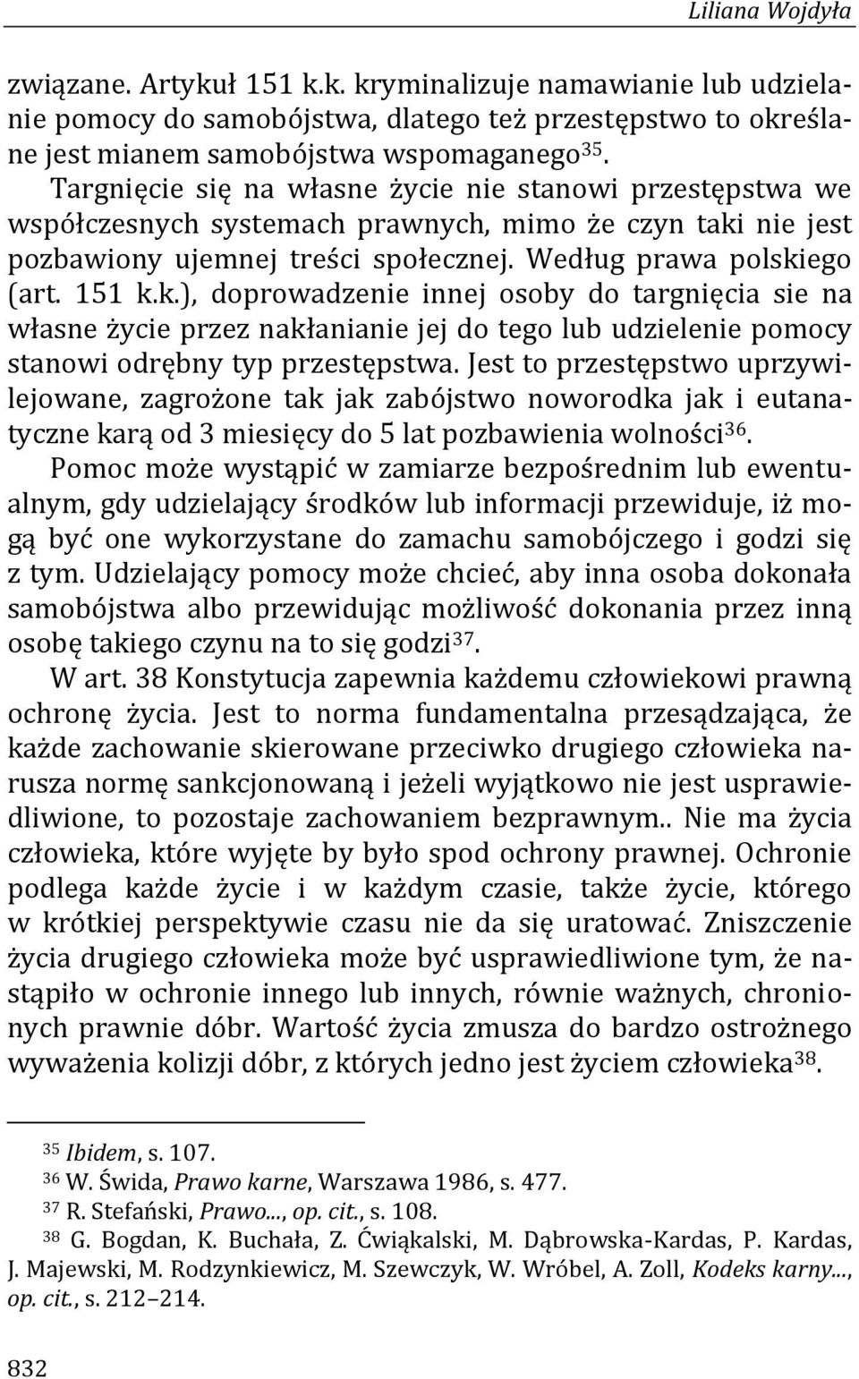 nie jest pozbawiony ujemnej treści społecznej. Według prawa polski