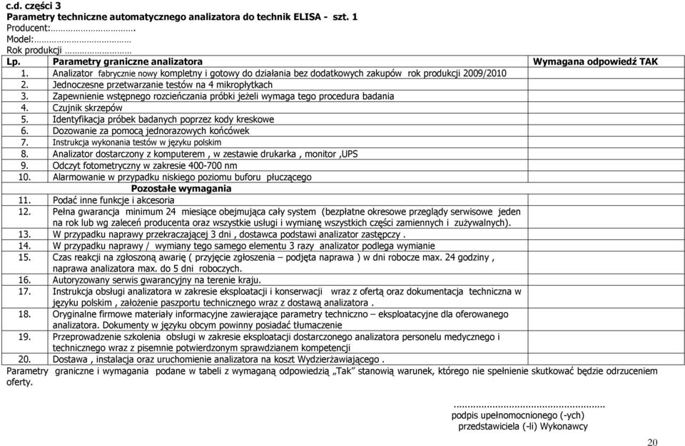 Zapewnienie wstępnego rozcieńczania próbki jeżeli wymaga tego procedura badania 4. Czujnik skrzepów 5. Identyfikacja próbek badanych poprzez kody kreskowe 6.