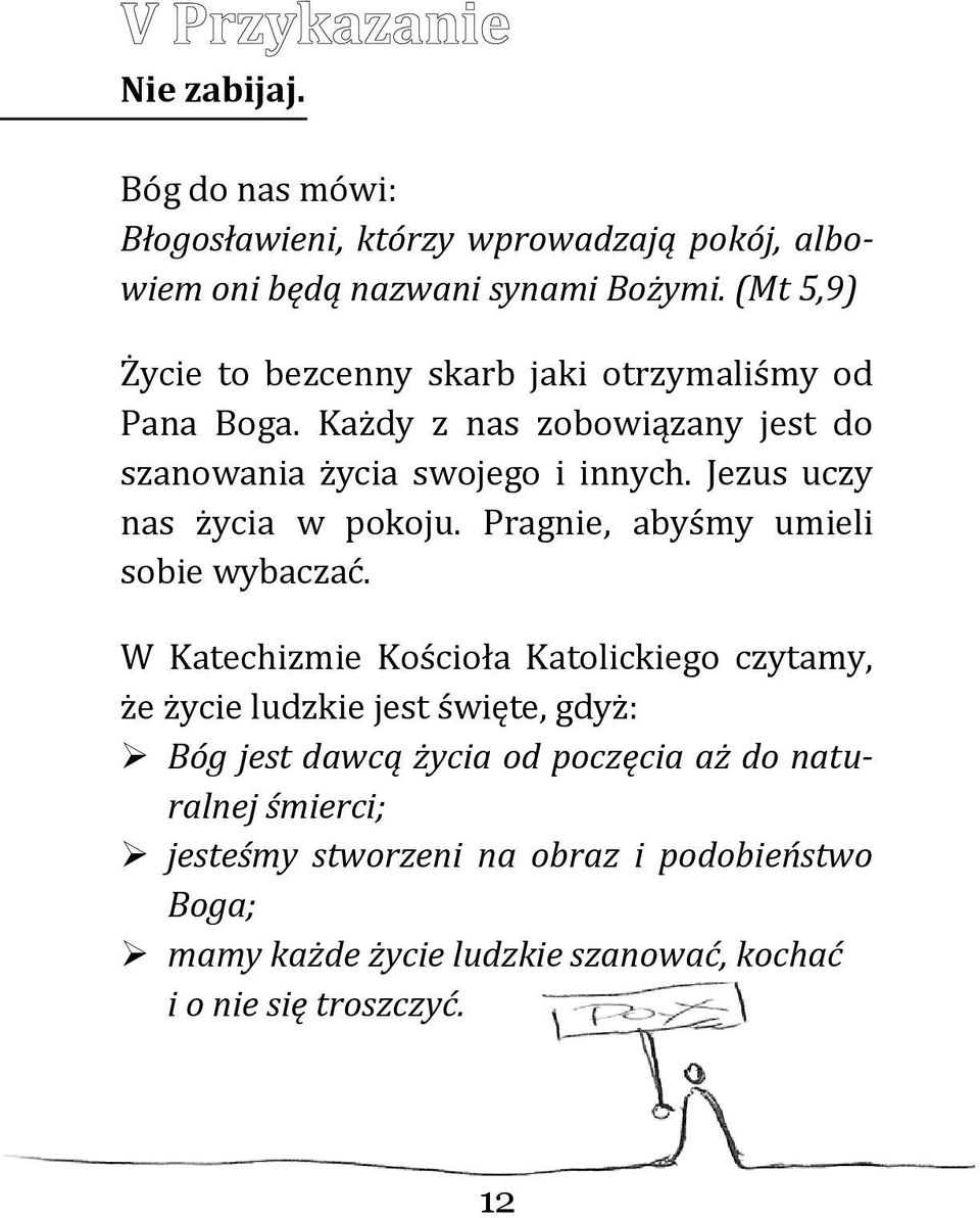 Jezus uczy nas życia w pokoju. Pragnie, abyśmy umieli sobie wybaczać.