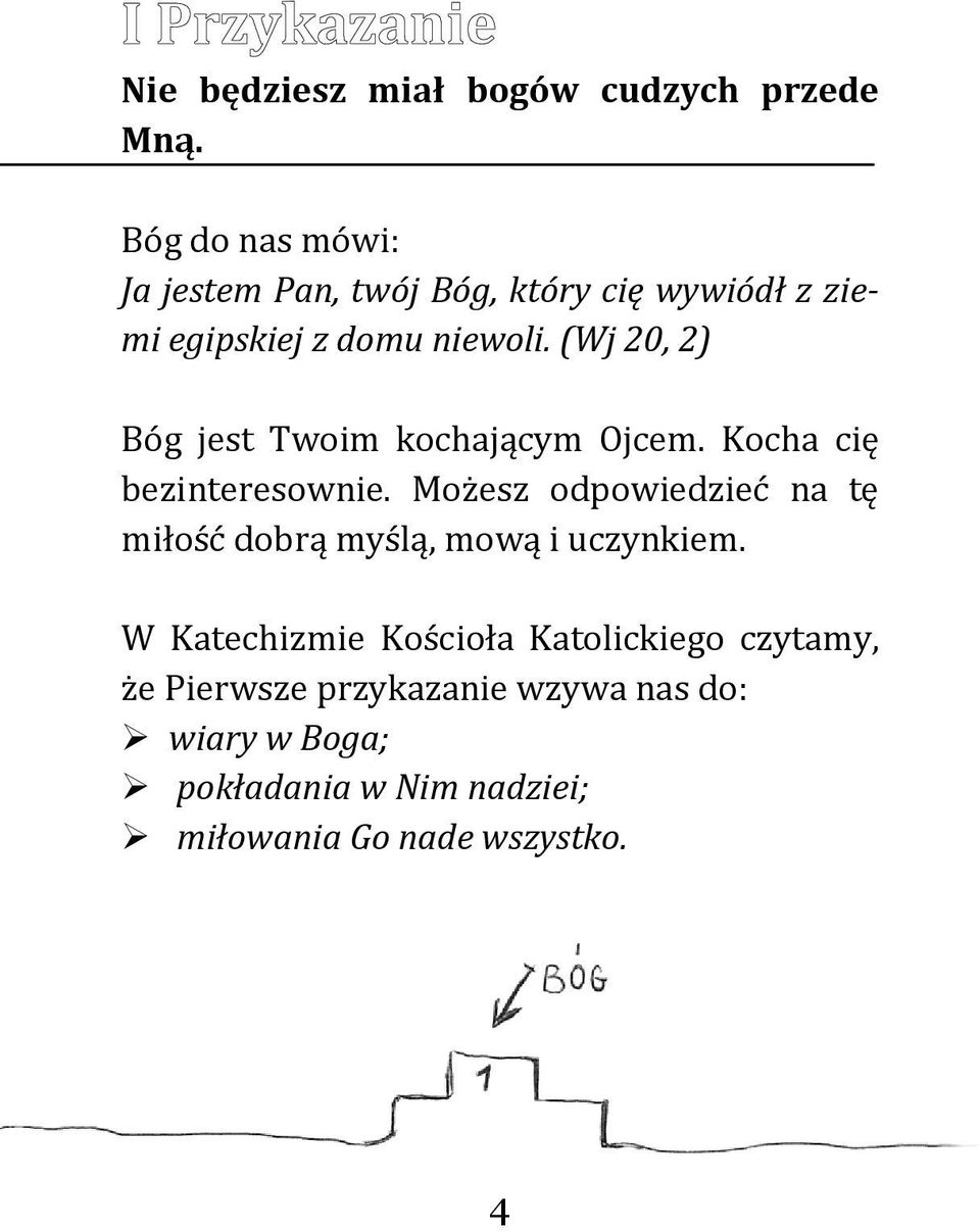 (Wj 20, 2) Bóg jest Twoim kochającym Ojcem. Kocha cię bezinteresownie.