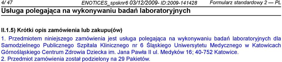 Publicznego Szpitala Klinicznego nr 6 Śląskiego Uniwersytetu Medycznego w Katowicach Górnośląskiego Centrum Zdrowia