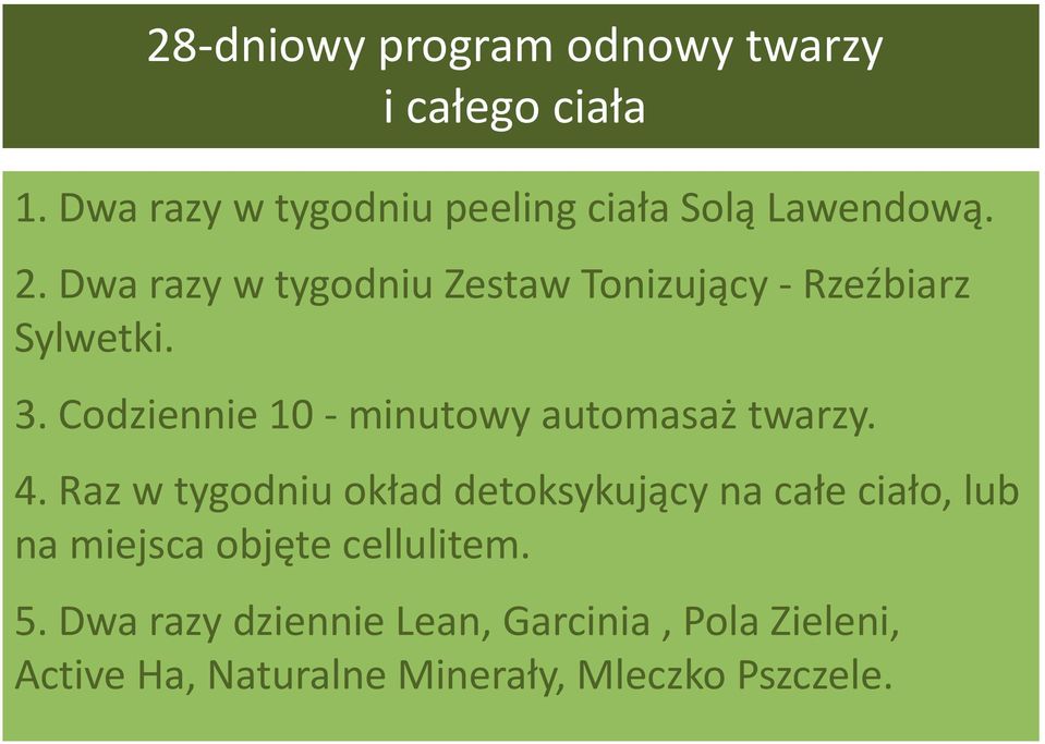 Codziennie 10 - minutowy automasaż twarzy. 4.