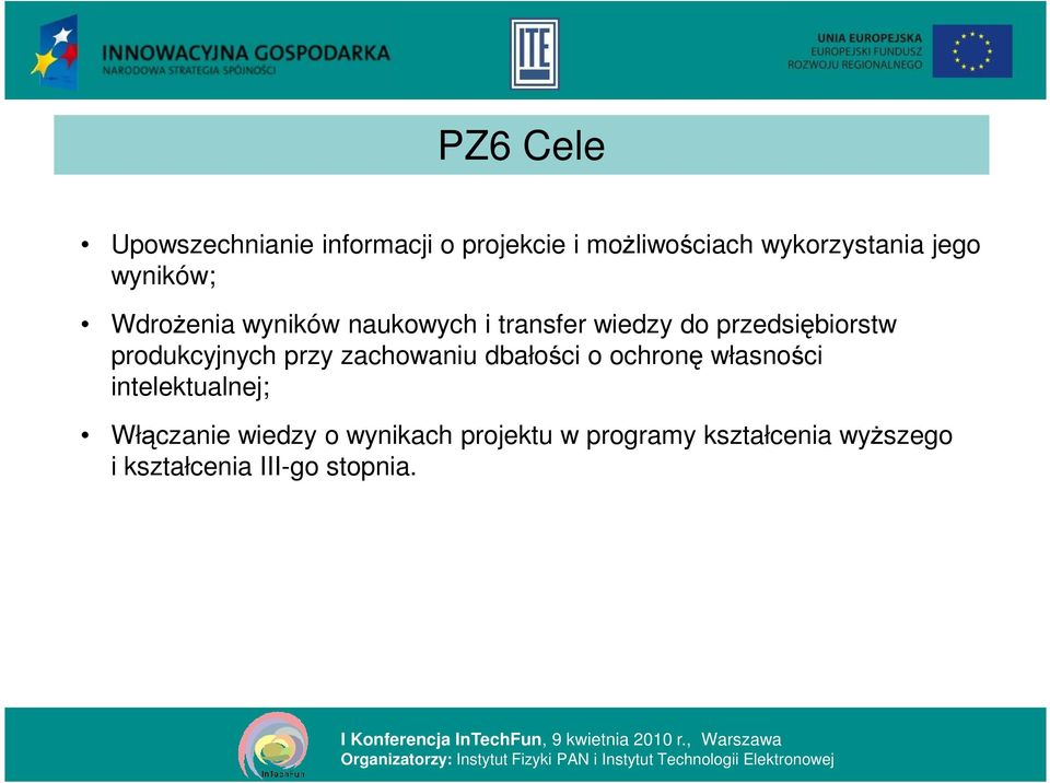 produkcyjnych przy zachowaniu dbałości o ochronę własności intelektualnej;