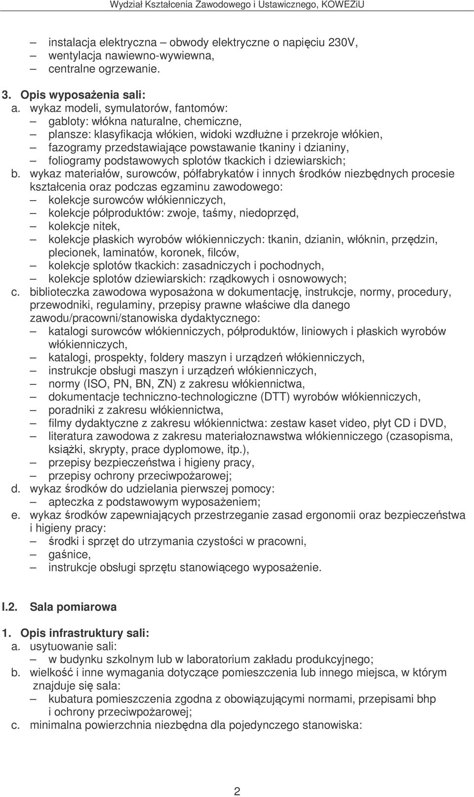 foliogramy podstawowych splotów tkackich i dziewiarskich; b.