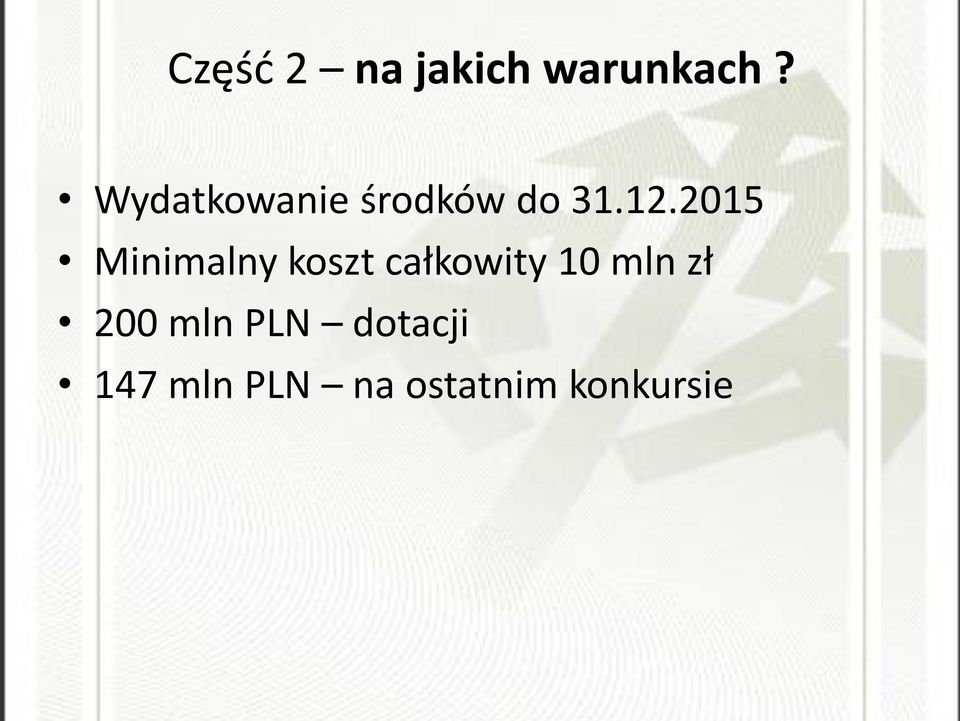 2015 Minimalny koszt całkowity 10 mln