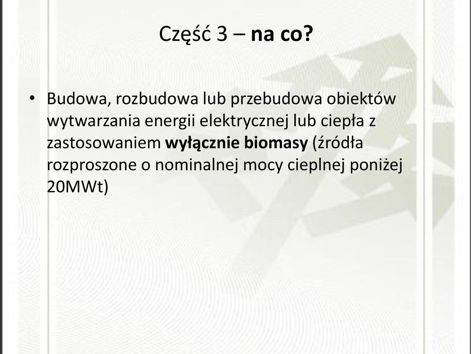 wytwarzania energii elektrycznej lub ciepła z