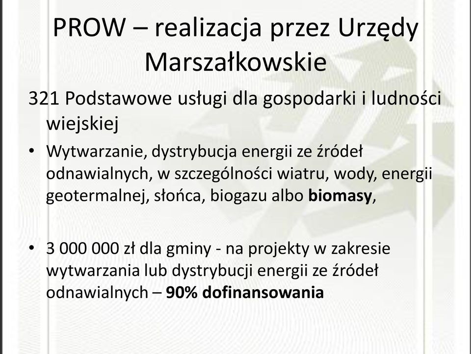 wody, energii geotermalnej, słooca, biogazu albo biomasy, 3 000 000 zł dla gminy - na