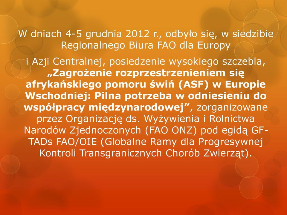 Zagrożenie rozprzestrzenieniem się afrykańskiego pomoru świń (ASF) w Europie Wschodniej: Pilna potrzeba w odniesieniu do