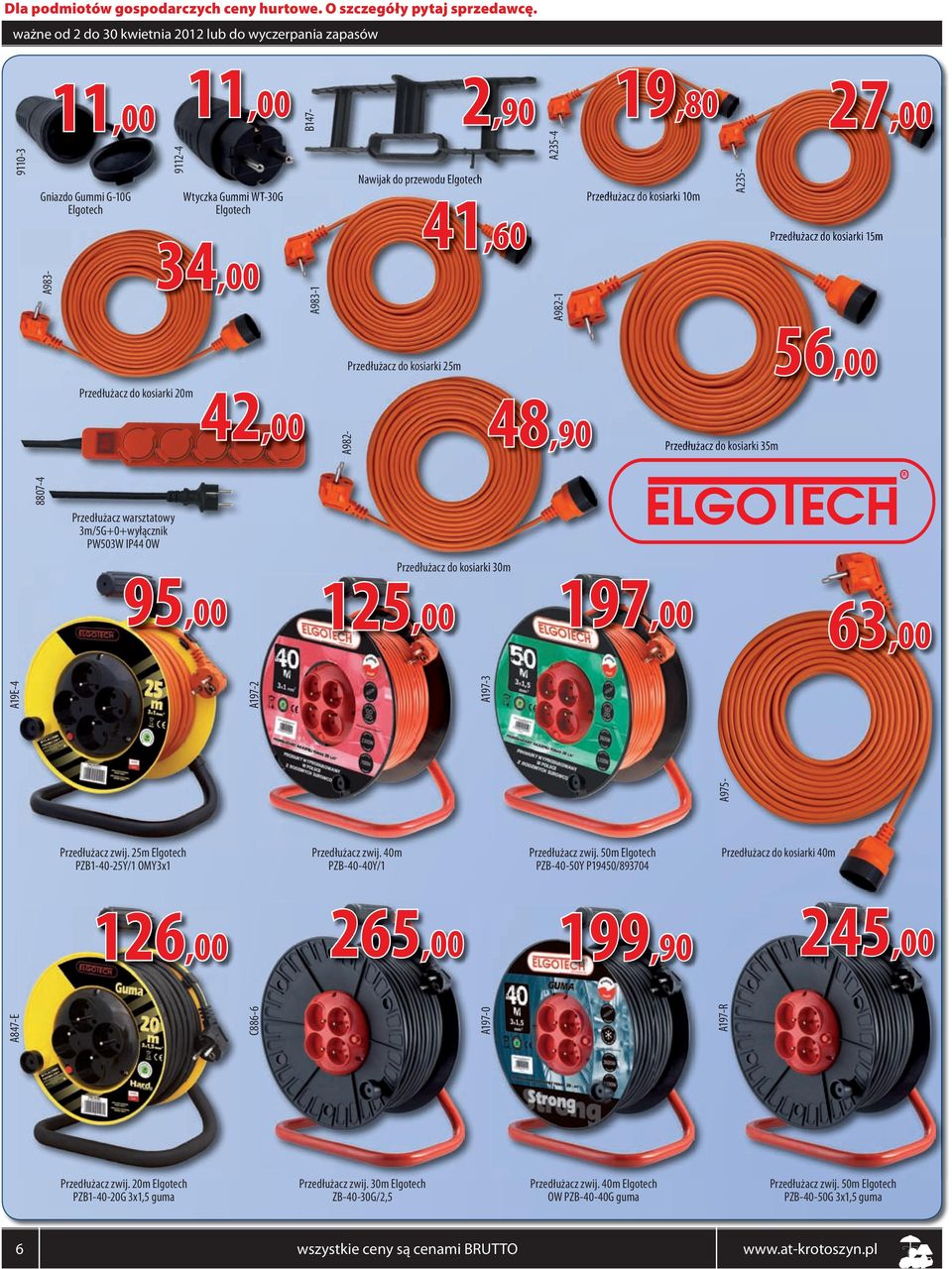 PW503W IP44 OW Przedłużacz do kosiarki 30m 95,00 125,00 197,00 63,00 Przedłużacz zwij.