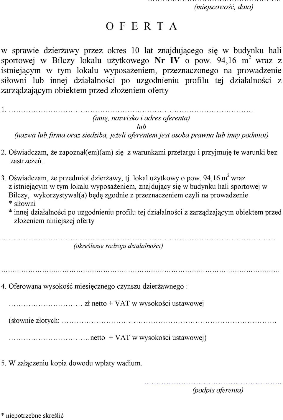 oferty 1. (imię, nazwisko i adres oferenta) lub (nazwa lub firma oraz siedziba, jeżeli oferentem jest osoba prawna lub inny podmiot) 2.