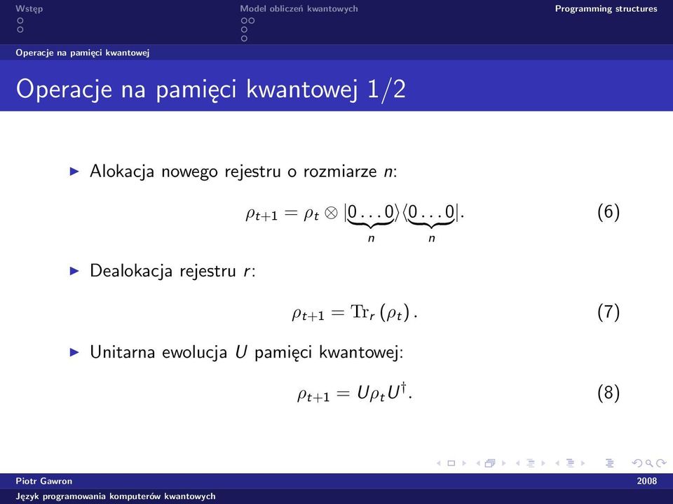 Unitarna ewolucja U pamięci kwantowej: ρ t+1 = ρ t 0 }. {{.