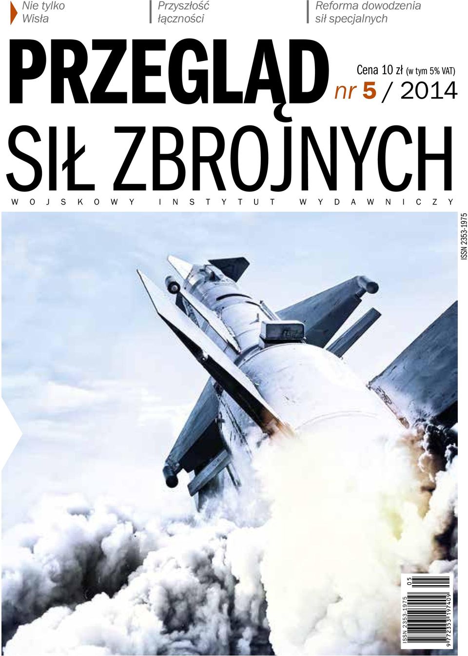 SIŁ ZBROJNYCH 10 zł (w tym 5% VAT) W O J S K O W Y I