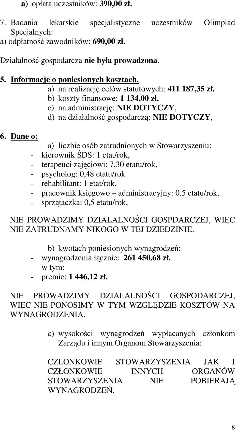 c) na administrację: NIE DOTYCZY, d) na działalność gospodarczą: NIE DOTYCZY, 6.