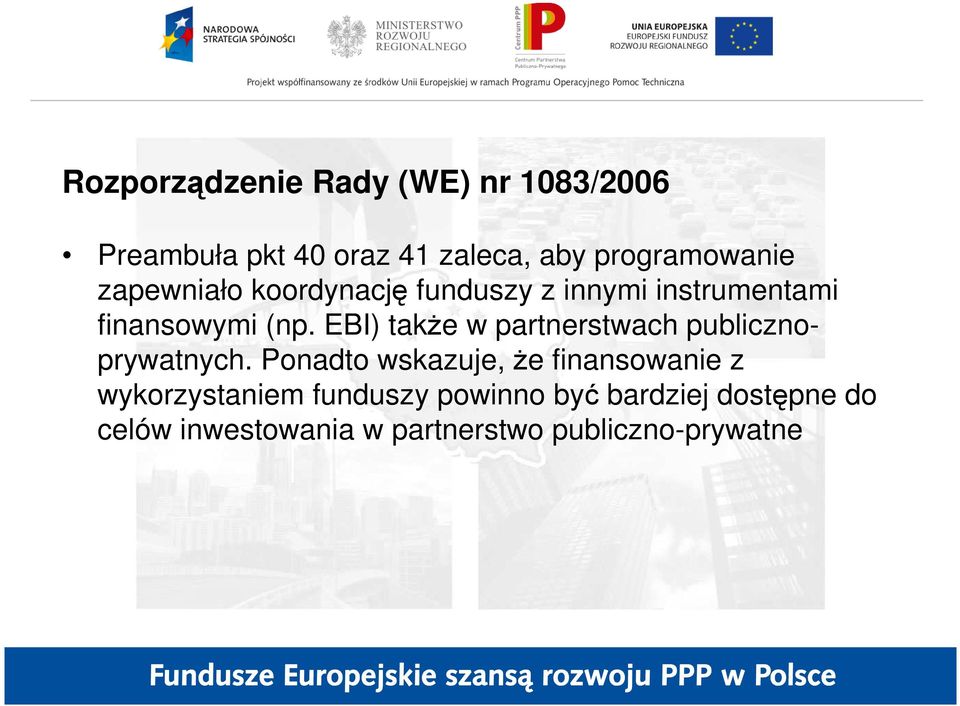 EBI) takŝe w partnerstwach publicznoprywatnych.