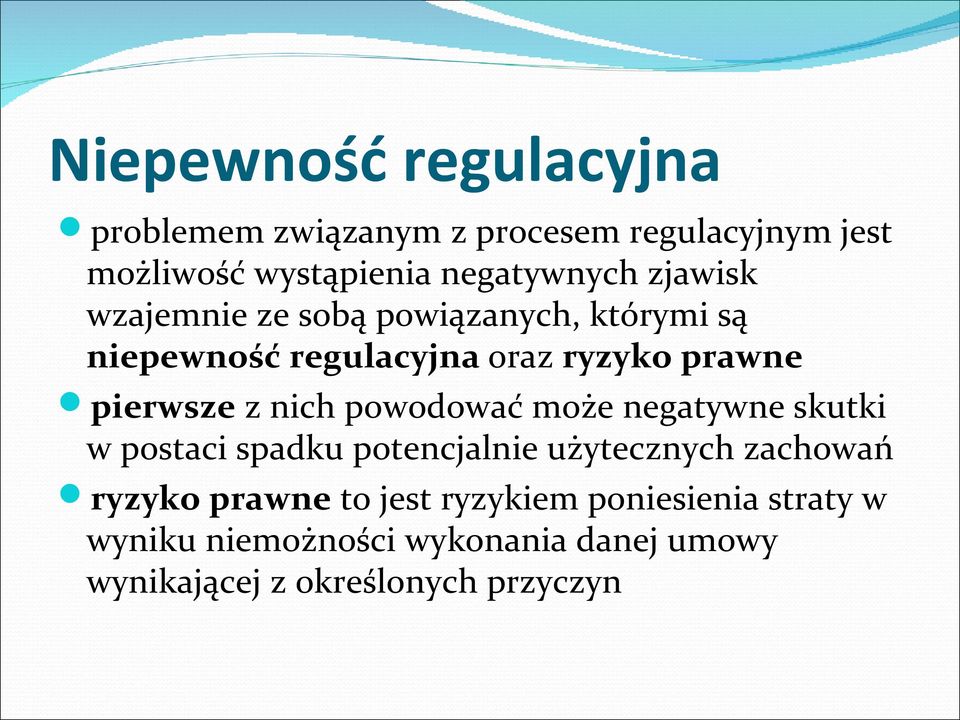 nich powodować może negatywne skutki w postaci spadku potencjalnie użytecznych zachowań ryzyko prawne to