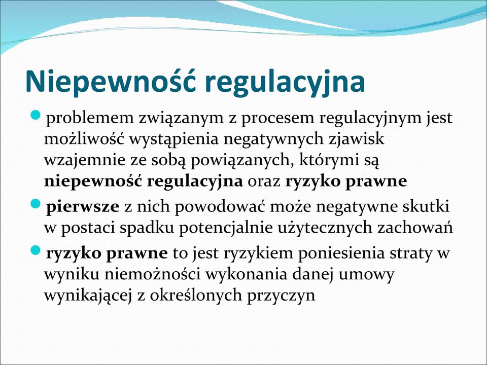 nich powodować może negatywne skutki w postaci spadku potencjalnie użytecznych zachowań ryzyko prawne to