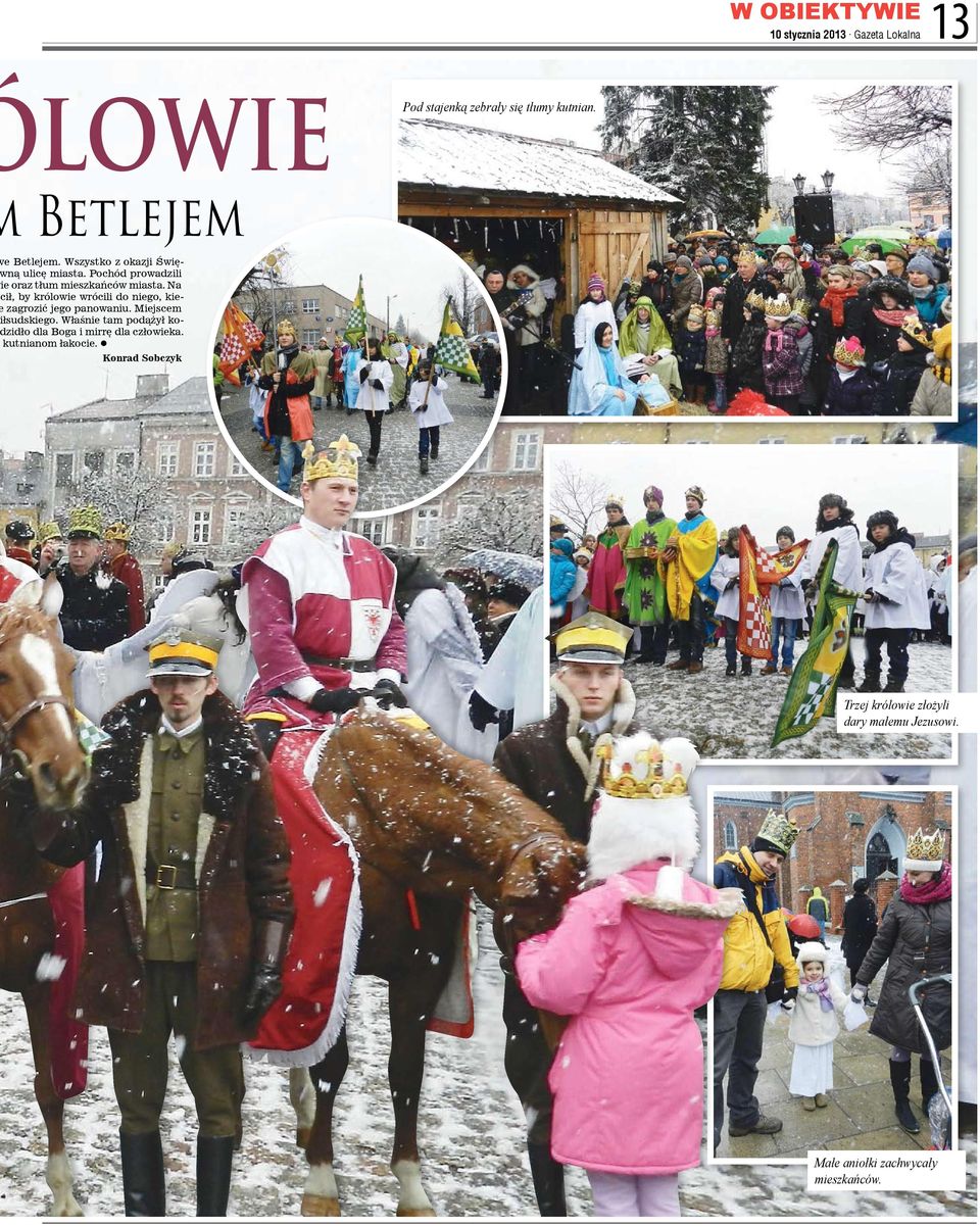 Na cił, by królowie wrócili do niego, kiezagrozić jego panowaniu. Miejscem iłsudskiego.