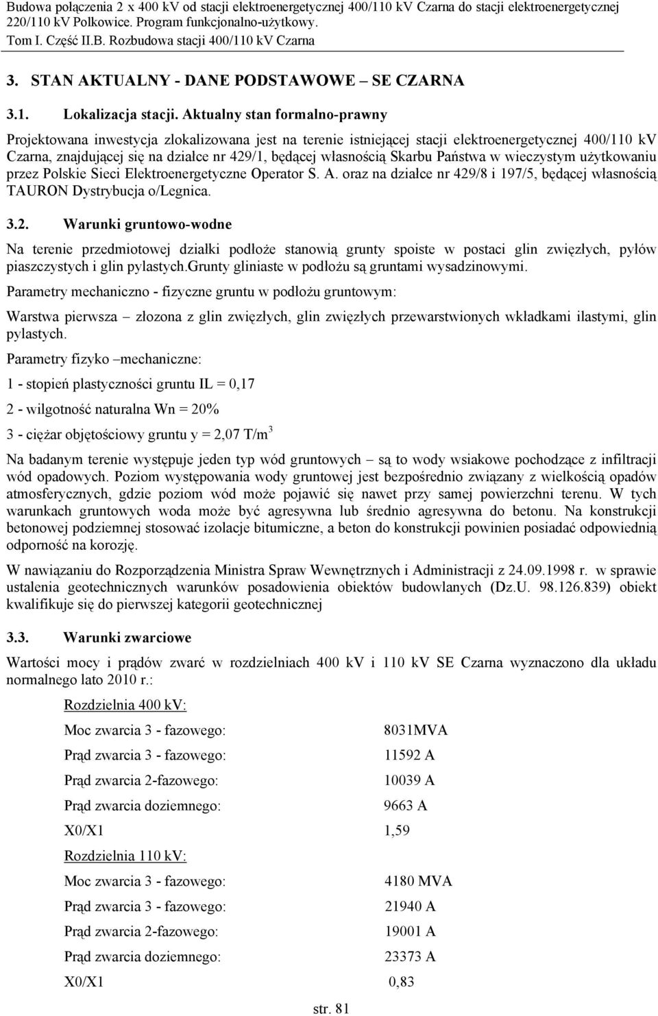 Skarbu Państwa w wieczystym użytkowaniu przez Polskie Sieci Elektroenergetyczne Operator S. A. oraz na działce nr 429