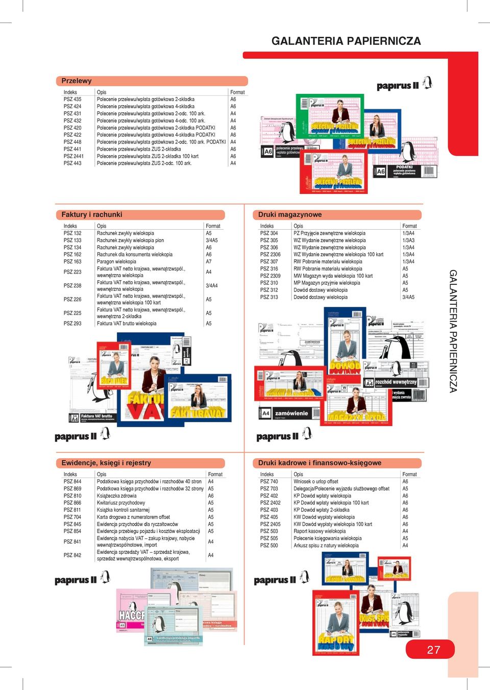 A4 PSZ 420 Polecenie przelewu/wpłata gotówkowa 2-składka PODATKI A6 PSZ 422 Polecenie przelewu/wpłata gotówkowa 4-składka PODATKI A6 PSZ 448 Polecenie przelewu/wpłata gotówkowa 2-odc. 100 ark.